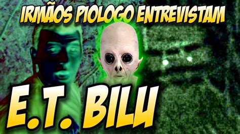 Irmãos Piologo entrevistam E T Bilu YouTube