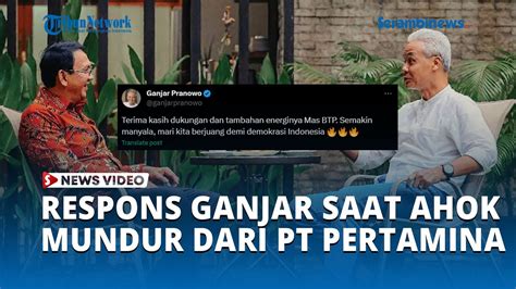 Respons Ganjar Saat Ahok Mundur Dari Komisaris PT Pertamina Berterima