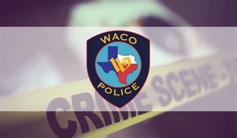 Waco Pd Investigating Capital Murder Suspect In Custody Following