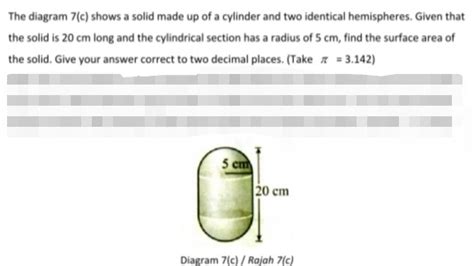 Solved The Diagram C Shows A Solid Made Up Of A Cylinder And Two