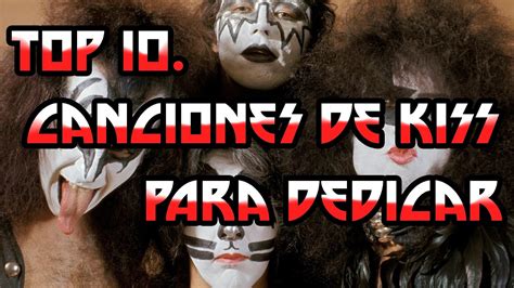 Top 10 Canciones De Kiss Para Dedicar En San Valentín 💖🏹 Youtube