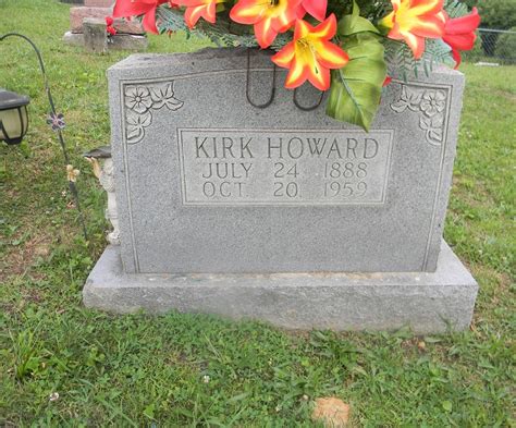 Kirk Howard Homenaje De Find A Grave