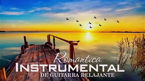 Las Mejores Melodias Instrumentales De Todos Los Tiempos Romanticas