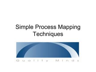 Simple Process Mapping Techniques | PPT