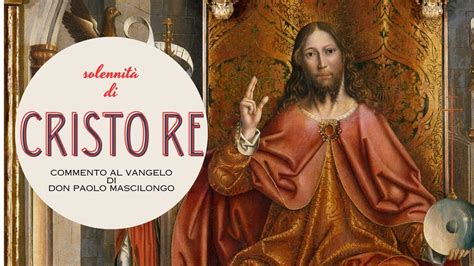 Commento al Vangelo della solennità di Nostro Signore Gesù Cristo Re