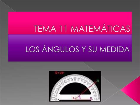 Tema Matem Ticas Los Ngulos Y Su Medida Ppt