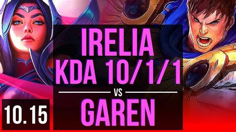 IRELIA Vs GAREN TOP 4 Early Solo Kills KDA 10 1 1 Legendary KR