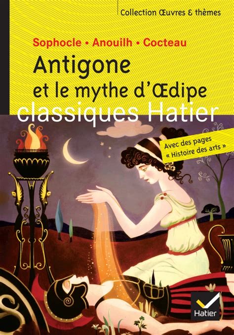 Antigone Et Le Mythe D Oedipe Editions Hatier