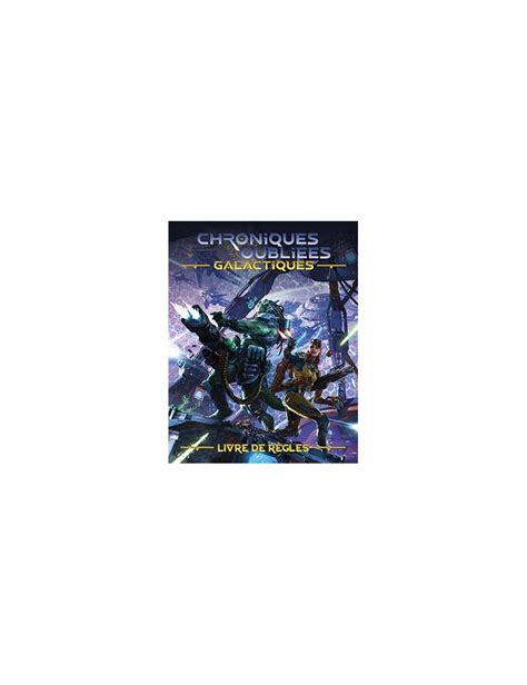 Chroniques Oubli Es Galactiques Livre De R Gles Deluxe Fr Black Book