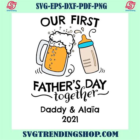 Our First Fathers Day Together Svg Papa Svg Father Svg In 2022