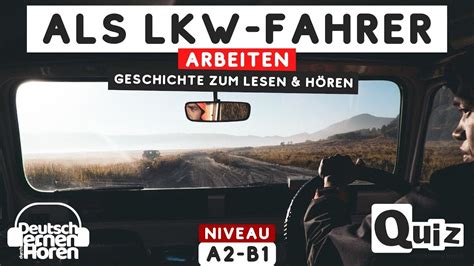 Geschichte Zum Lesen H Ren Thema Als Lkw Fahrer Arbeiten