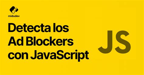 Cómo detectar ad blockers con JavaScript