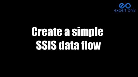 How To Create An Ssis Data Flow Using Visual Studio Youtube