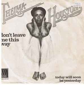 Thelma Houston Don T Leave Me This Way Vinyl Discogs