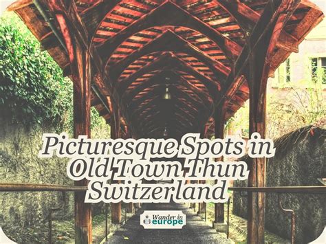 5 Picture-Perfect Spots and Viewpoints of Old Town Thun