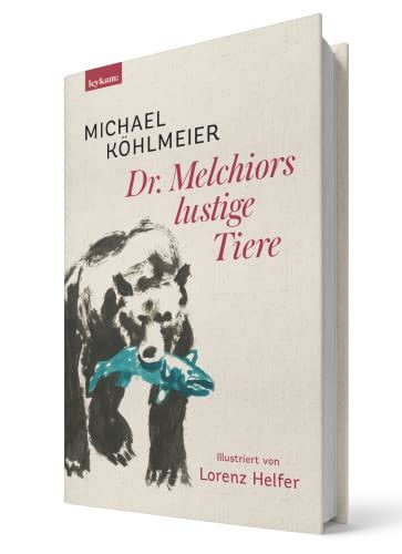 Dr Melchiors lustige Tiere by Michael Köhlmeier Goodreads