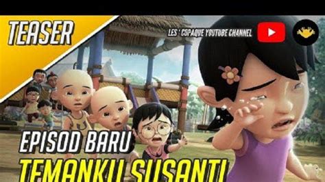 Link Streaming MNCTV Nonton Upin Ipin Hari Ini Susanti Di Libur Telah