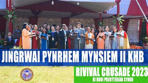 Bynta Jingrwai Pynrhem Mynsiem Na Khb Rivival Crusade