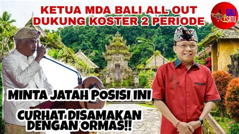 Terbukti Nindihin Desa Adat Ketua Mda Bali Dukung Koster Periode