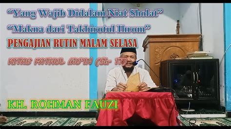 Pengajian Rutin Malam Selasa Kitab Fathul Mu In Oleh Kh Rohman Fauzi