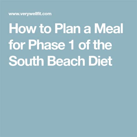 How To Plan A Meal For Phase 1 Of The South Beach Diet South Beach Diet Diet South Beach