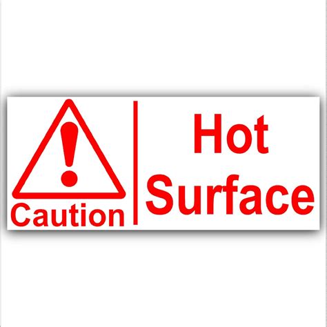 X Mm Caution Hot Surface Self Adhesive Sticker RED Onto White Catering Cafe Restaurant BAr