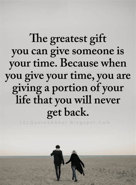 The greatest gift you can give someone is your time. Because when you give your time | Gift ...