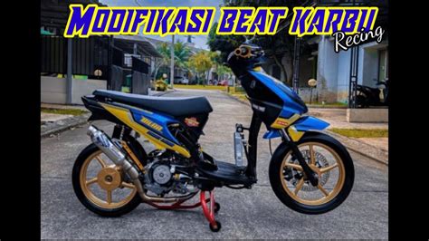 Modifikasi Honda Beat Stadar Road Race Part 6 2020 Youtube