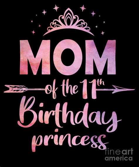 Mom Of The 11th Birthday Princess Girl 11 Years Old Bday print Digital ...