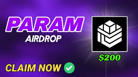 Claim Param Airdrop Now Param Airdrop Claim Param Airdrop New