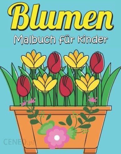 Blumen Malbuch F R Kinder Ein Einfaches Malbuch F R Kinder Und