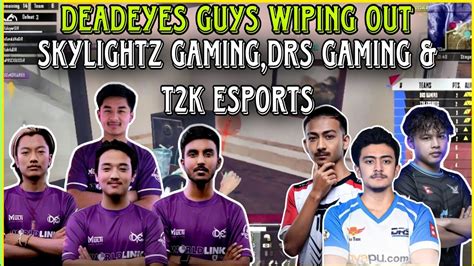 Deadeyes Guys Wiping Out Skylightz Gaming Drs Gaming T K Esports