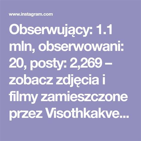 Obserwujący 1 1 mln obserwowani 20 posty 2 269 zobacz zdjęcia i