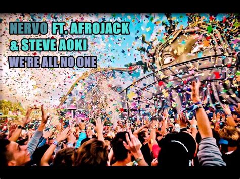 NERVO Ft Afrojack Steve Aoki We Re All No One Remix YouTube