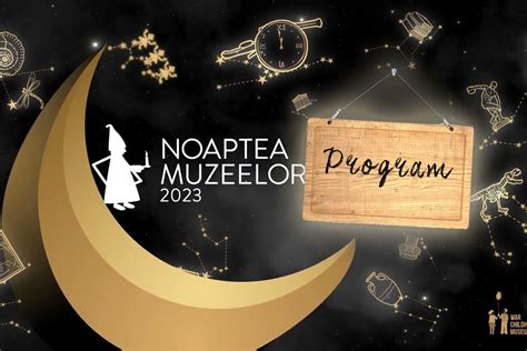 Noaptea Muzeelor 2023