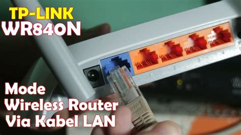 Cara Setting Tp Link Wr N Mode Router Connect Via Kabel Lan Youtube