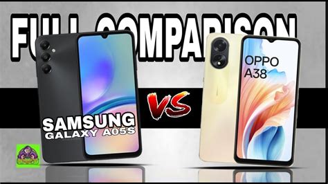 SAMSUNG GALAXY A05S VS OPPO A38 FULL COMPARISON YouTube