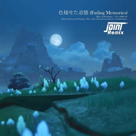 Stream 色褪せた追憶 Fading Memories joinT Remix from Genshin Impact OST