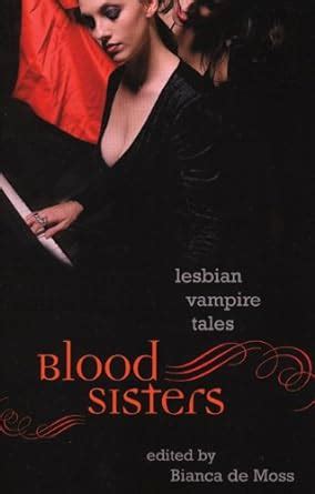 Blood Sisters Lesbian Vampire Tales Bianca De Moss Amazon Books