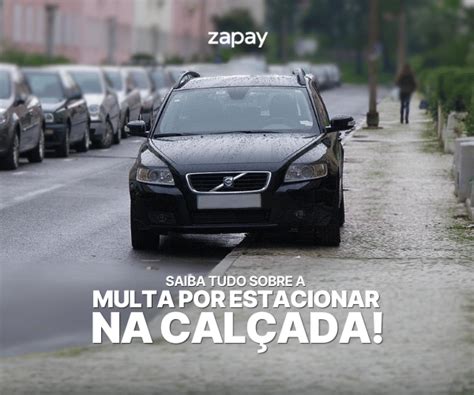 Multa Por Estacionar Na Cal Ada Qual O Valor Automundo