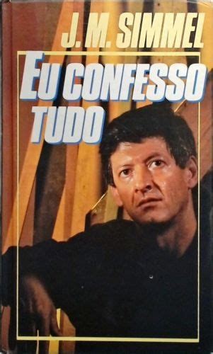 Eu Confesso Tudo J M Simmel Tra A Livraria E Sebo