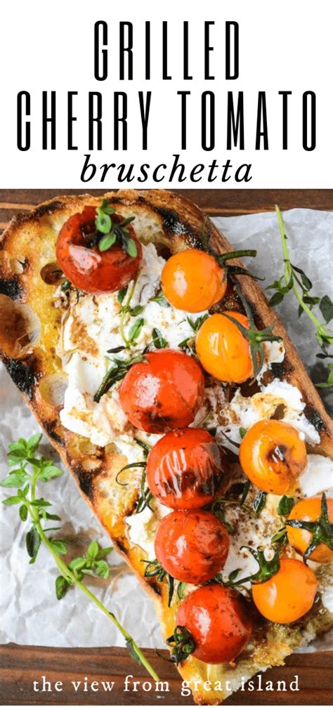 Grilled Cherry Tomato And Goat Cheese Bruschetta Artofit