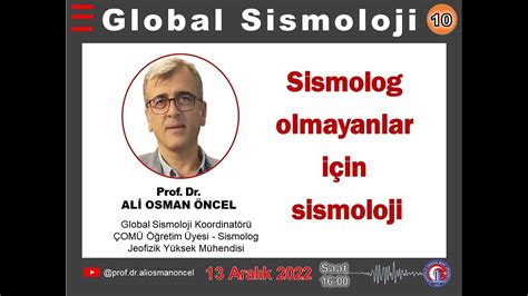 Global Sismoloji I Ali Osman Öncel YouTube