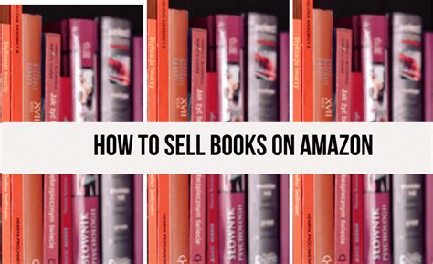 How To Sell Books On Amazon Boost Your Sales And Increase Visibility