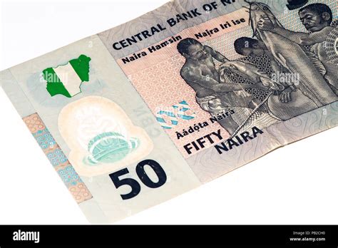 50 Nigerian Naira Bank Note Nigerian Naira Is The Main Currency Of