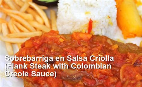 Sobrebarriga En Salsa Criolla Flank Steak With Colombian Creole Sauce