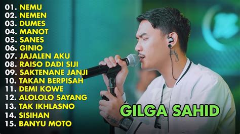 Gilga Sahid Nemu Nemen Full Album Terbaru Youtube