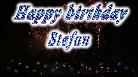 Happy Birthday Stefan YouTube