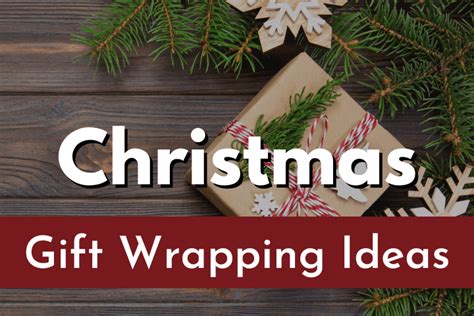 21 Best Christmas Gift Wrapping Ideas