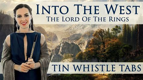 Into The West The Lord Of The Rings Tin Whistle Tabs Youtube